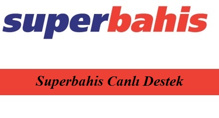 Superbahis Canlı Destek