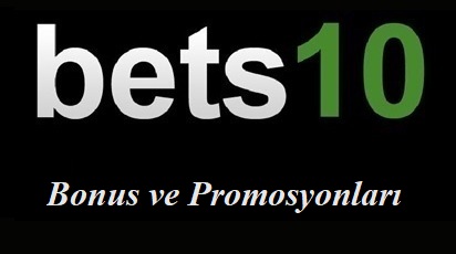 Bets10 Bonus ve Promosyonları