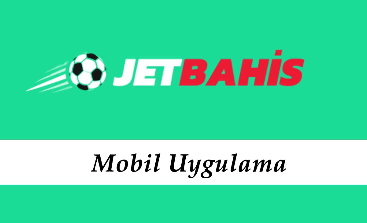 Jetbahis Mobil Uygulama