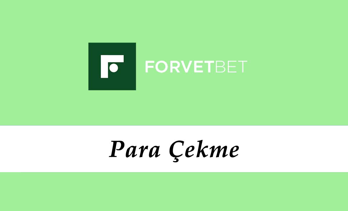 Forvetbet Para Çekme