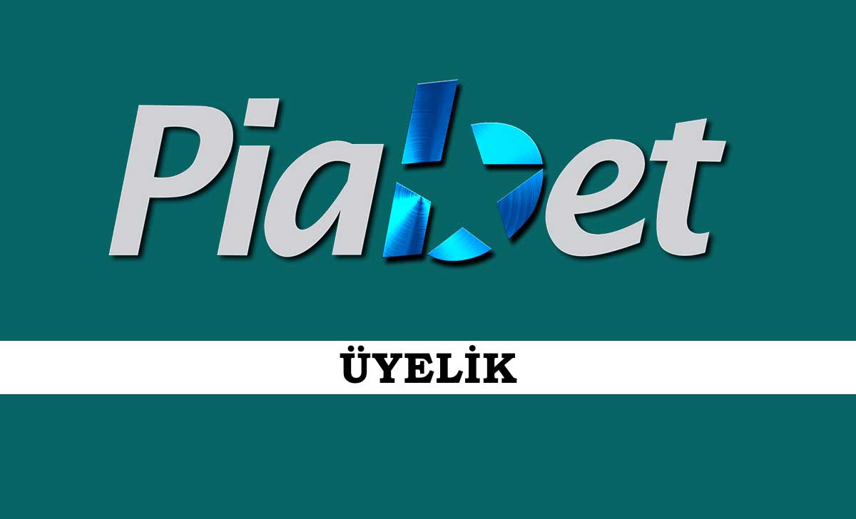 Piabet Üyelik