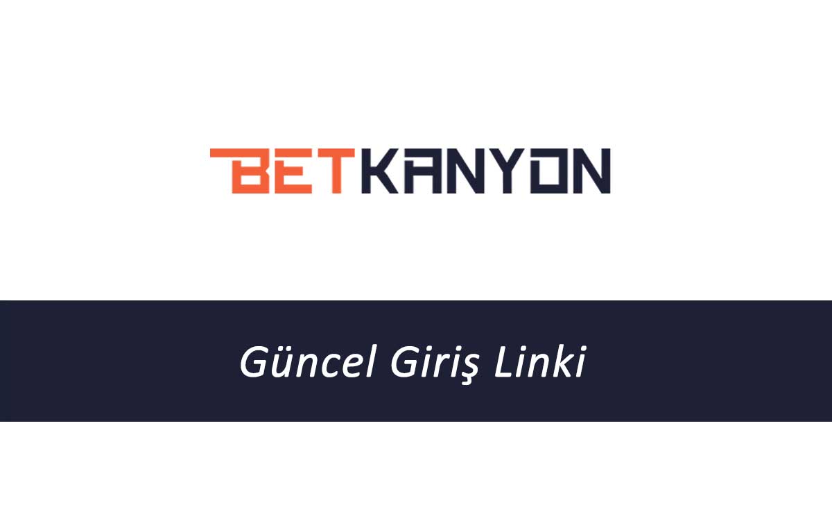 Betkanyon Güncel Giriş Linki