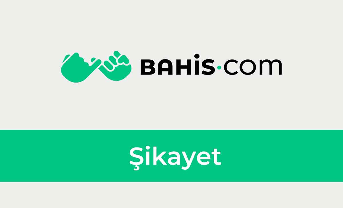 Bahis com Şikayet