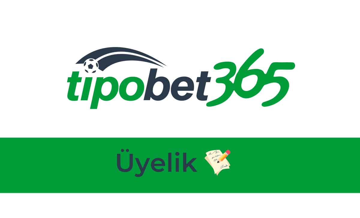 Tipobet Üyelik