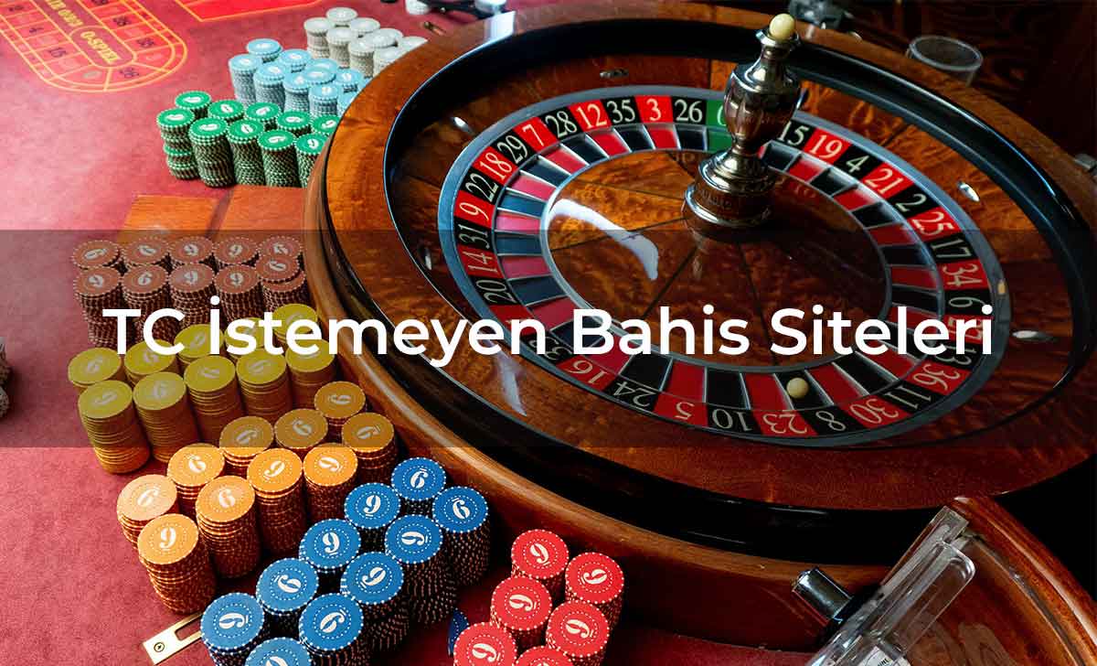 TC İstemeyen Bahis Siteleri